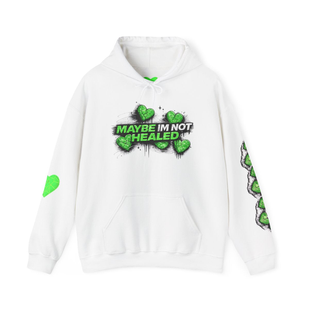 MAYBE IM NOT HEALED (Hoodie)