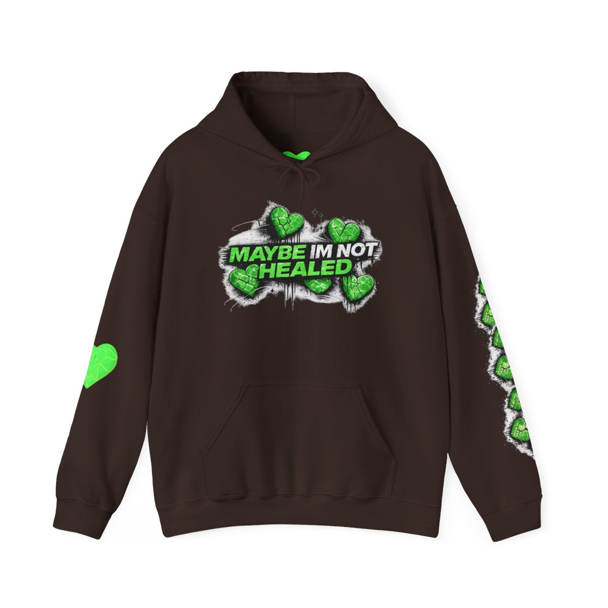 MAYBE IM NOT HEALED (Hoodie)