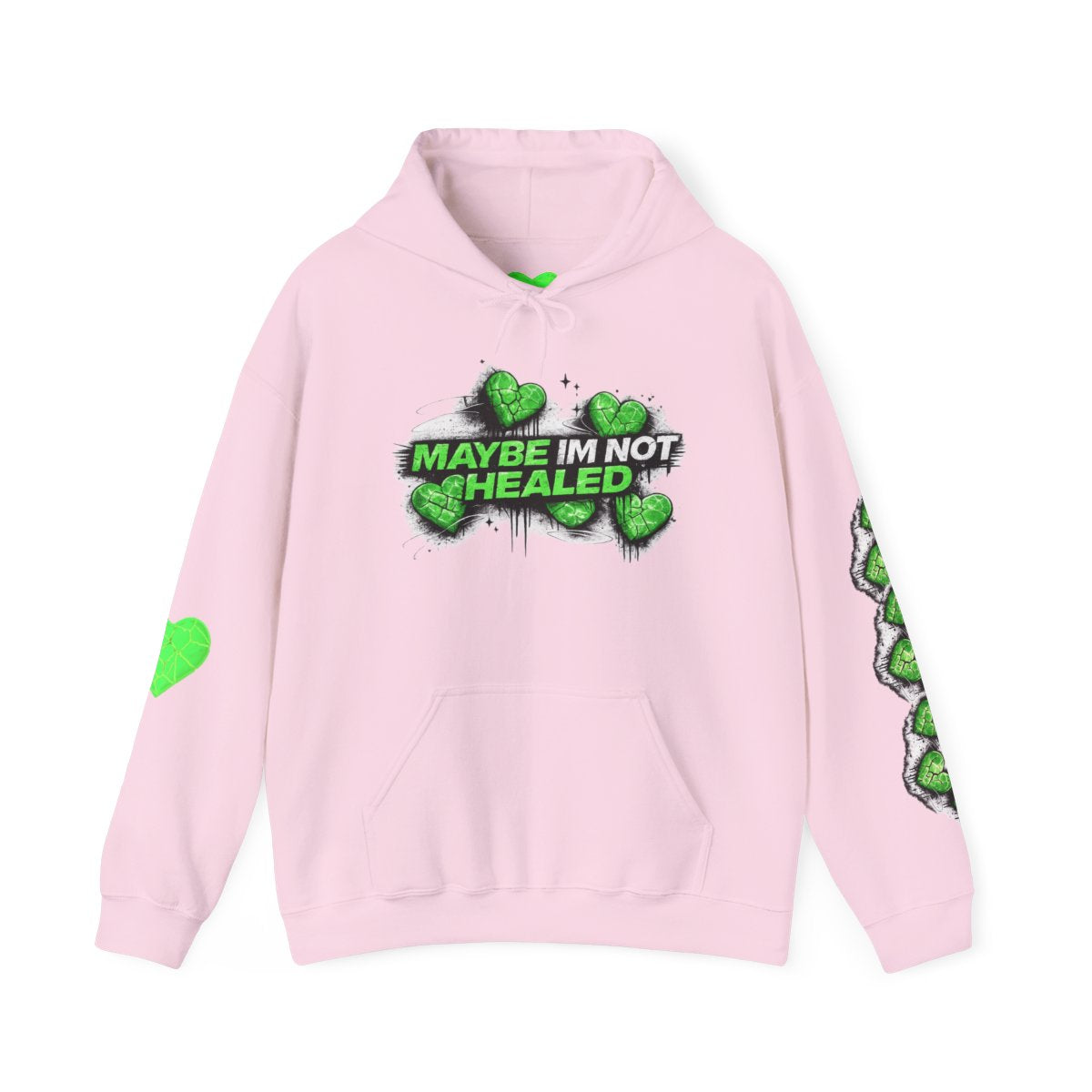 MAYBE IM NOT HEALED (Hoodie)