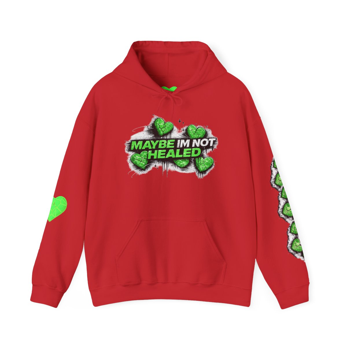 MAYBE IM NOT HEALED (Hoodie)